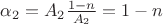 $\alpha_2 =  A_2 \frac{1-n}{A_2} = 1-n$