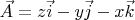 $\vec{A} = z \vec{i} - y\vec{j} - x\vec{k}$