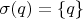 $\sigma(q) = \{q\}$
