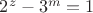 $2^z-3^m=1$