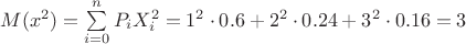 $M(x^2)=\sum\limits_{i=0}^n P_i X_i^2=1^2\cdot 0.6+2^2\cdot 0.24+3^2\cdot0.16=3$$