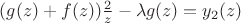 $(g(z) + f(z))\frac{2}{z} -\lambda g(z) = y_2(z)$