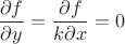 $\dfrac{\partial f}{\partial y}=\dfrac{\partial f}{k\partial x}=0$