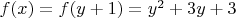 $f(x) = f(y+1) = y^2+3y+3$