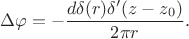 $$
\Delta \varphi =  - \dfrac{d \delta(r) \delta'(z - z_0)}{2 \pi r}.
$$