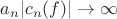 $a_{n}|c_{n}(f)|\to\infty$