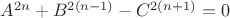 $A^{2n}+B^{2(n-1)}-C^{2(n+1)}=0$