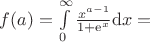 $f(a) = \int\limits_{0}^{\infty} \frac{x^{a-1}}{1+{\rm e}^x} {\rm d} x = $