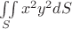 $\iint\limits_S x^2y^2dS$