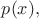 $p(x),$