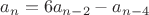 $a_n=6a_{n-2}-a_{n-4}$