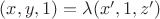 $(x,y,1)=\lambda (x',1,z')$