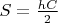$S =\frac{hC}{2}$