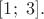 $[1;\ 3].$
