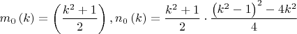 $$m_0 \left( k \right) = \left( {\frac{{k^2  + 1}}{2}} \right),n_0 \left( k \right) = \frac{{k^2  + 1}}{2}\cdot\frac{{\left( {k^2  - 1} \right)^2  - 4k^2 }}{4}$
