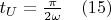 $ t_U=\frac \pi {2\omega}                      \quad   \eqno                                                 (15)$