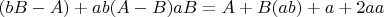 $\ (bB-A) + ab(A-B)aB = A + B(ab) + a + 2aa $