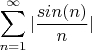 \[
\sum\limits_{n = 1}^\infty  {|{\frac{{sin(n) }}
{n}} |}
\]