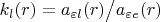 $k_{l}(r) = a_{\varepsilon l}(r)\big/a_{\varepsilon e}(r)$