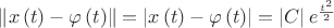 $\left\lVert x\left(t\right)-\varphi \left(t\right)\right\rVert=\left\lvert x\left(t\right)-\varphi\left(t\right)\right\rvert=\left\lvert C \right\rvert  e^{\frac{t^2}{2}}$