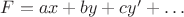 $F=ax+by+cy'+\ldots$