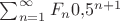 $\sum_{n=1}^{\infty}F_n0{,}5^{n+1}$