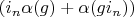 $(i_n \alpha(g)+\alpha(g i_n))$