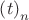 ${{\left( t \right)}_{n}}$