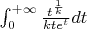 $\int_{0}^{+\infty}\frac{t^{\frac{1}{k}}}{kte^t}dt$