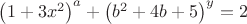 ${\left( {1 + 3{x^2}} \right)^a} + {\left( {{b^2} + 4b + 5} \right)^y} = 2$