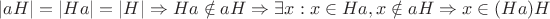 $|aH|=|Ha| = |H| \Rightarrow Ha \notin aH \Rightarrow \exists x:x \in Ha, x \notin aH \Rightarrow x \in (Ha)H$
