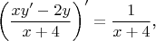 $$\left(\frac{xy'-2y}{x+4}\right)'=\frac 1{x+4}\text{,}$$