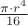 $\frac{\pi\cdot r^4}{16}$