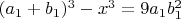 $ (a_1+b_1)^3-x^3=9a_1b_1^2$