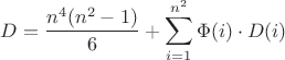 $$D=\frac{n^4(n^2-1)}6+\sum\limits_{i=1}^{n^2}\Phi(i)\cdot D(i)$$