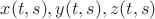 $x(t,s), y(t,s), z(t,s)$