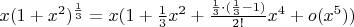 $x(1+x^2)^{\frac13}=x(1+\frac13 x^2+\frac{\frac13\cdot (\frac13-1)}{2!}x^4+o(x^5))$