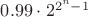 $0.99 \cdot 2^{2^n - 1}$
