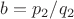 $b=p_2/q_2$