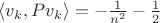 $\langle v_k, P v_k\rangle = -\frac{1}{n^2} - \frac{1}{2}$