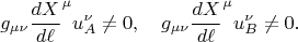 $$
g_{\mu \nu}{\frac{dX}{d\ell}}^{\mu} u^{\nu}_{A} \ne 0, \quad
g_{\mu \nu}{\frac{dX}{d\ell}}^{\mu} u^{\nu}_{B} \ne 0.
$$