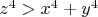 $z^4>x^4+y^4$