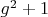 $g^2+1$