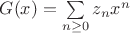 $G(x)=\sum\limits_{n\geq 0}z_n x^n$