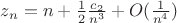 $z_n=n+\frac{1}{2}\frac{c_2}{n^3}+O(\frac{1}{n^4})$