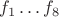 $f_1\ldots f_8$