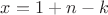 $x=1+n-k$