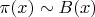 $\pi(x)\sim B(x)$