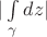 $ |\int\limits_{\gamma} dz| $