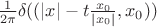 $\frac{1}{2\pi } \delta( (|x| - t\frac{x_0}{|x_0|}, x_0))$